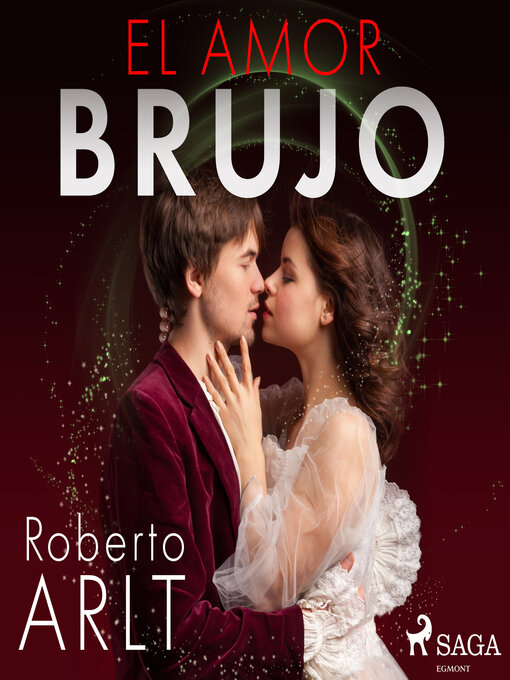 Title details for El amor brujo by Roberto Arlt - Available